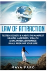 Image for Law of Attraction : Tested Secrets &amp; Habits to Manifest Health, Happiness, Wealth &amp; Unlimited Abundance in All Areas of Your Life