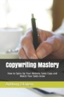 Image for Copywriting Mastery : How to Spice Up Your Website Sales Copy and Watch Your Sales Grow