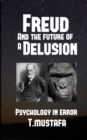 Image for Freud and the Future of a Delusion