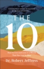 Image for The 10 – How to Live and Love in a World That Has Lost Its Way
