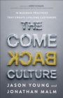 Image for The Come Back Culture – 10 Business Practices That Create Lifelong Customers