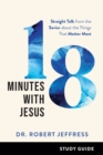 Image for 18 minutes with jesus study guide  : straight talk from the savior about the things that matter most