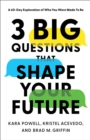 Image for 3 big questions that shape your future  : a 60-day exploration of who you were made to be