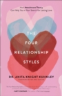 Image for The four relationship styles  : how attachment theory can help you in your search for lasting love