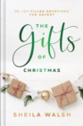 Image for The Gifts of Christmas – 25 Joy–Filled Devotions for Advent