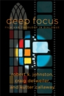 Image for Deep focus  : film and theology in dialogue