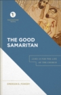 Image for The good samaritan  : Luke 10 for the life of the church
