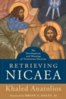Image for Retrieving Nicaea - The Development and Meaning of Trinitarian Doctrine