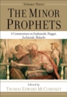 Image for The Minor Prophets – A Commentary on Zephaniah, Haggai, Zechariah, Malachi