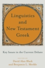 Image for Linguistics and New Testament Greek – Key Issues in the Current Debate