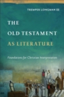 Image for The Old Testament as Literature : Foundations for Christian Interpretation