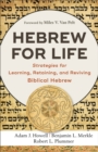 Image for Hebrew for Life : Strategies for Learning, Retaining, and Reviving Biblical Hebrew