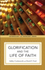 Image for Glorification and the life of faith
