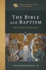 Image for The Bible and baptism  : the fountain of salvation