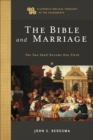 Image for The Bible and Marriage : The Two Shall Become One Flesh