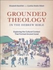 Image for Grounded Theology in the Hebrew Bible