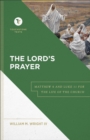 Image for The Lord`s Prayer – Matthew 6 and Luke 11 for the Life of the Church