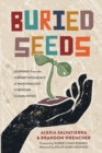 Image for Buried seeds  : learning from the vibrant resilience of marginalized Christian communities
