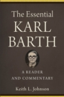 Image for The Essential Karl Barth – A Reader and Commentary