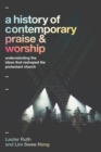 Image for A History of Contemporary Praise &amp; Worship