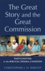 Image for The great story and the great commission  : participating in the biblical drama of mission