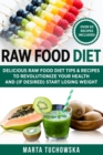 Image for Raw Food Diet : Delicious Raw Food Diet Tips &amp; Recipes to Revolutionize Your Health and (if desired) Start Losing Weight