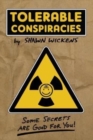 Image for Tolerable Conspiracies : Some secrets are good for you