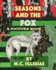 Image for Seasons and the Fox : A Picture Book by M.C. Iglesias