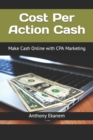 Image for Cost Per Action Cash : Make Cash Online with CPA Marketing