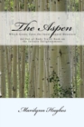 Image for The Aspen : Which Grows Upon the Snow-Capped Mountain: An Out-of-Body Travel Book on the Infinite Enlightenments