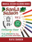 Image for Santa Season - Christmas Cheer (Volume 2) : 25 Cartoons, Drawings &amp; Mandalas for You to Color &amp; Enjoy