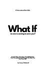 Image for What If : 68 Questions That Will Shatter Your Perception and Expand The Way You Live Life