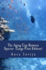 Image for The Aging Gap Between Species (Large Print Edition)