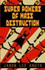 Image for Super Powers of Mass Destruction