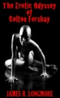 Image for The Erotic Odyssey of Colton Forshay