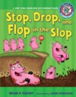 Image for Stop, Drop, and Flop in the Slop: A Short Vowel Sounds Book with Consonant Blends