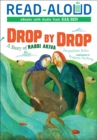 Image for Drop By Drop: A Story of Rabbi Akiva
