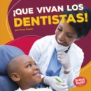 Image for !Que vivan los dentistas! (Hooray for Dentists!)