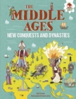 Image for Middle Ages: New Conquests and Dynasties