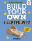 Image for Build Your Own Land Vehicles