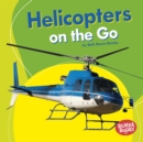 Image for Helicopters on the Go