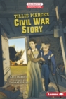 Image for Tillie Pierce&#39;s Civil War Story