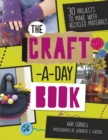 Image for Craft-a-Day Book: 30 Projects to Make with Recycled Materials