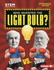 Image for Who Invented the Light Bulb?: Edison vs. Swan