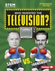 Image for Who Invented the Television?: Sarnoff vs. Farnsworth