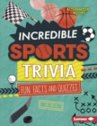Image for Incredible Sports Trivia: Fun Facts and Quizzes