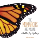 Image for Monarchs Are Missing: A Butterfly Mystery