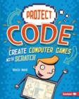 Image for Create Computer Games with Scratch