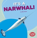 Image for It&#39;s a Narwhal!