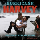 Image for Hurricane Harvey: Disaster in Texas and Beyond